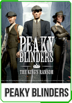 Peaky Blinders - The King's Ransom v.23.03.14