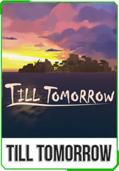 Till Tomorrow v0.7.2